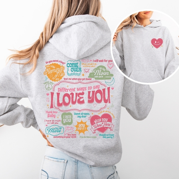 Different Ways To Say I Love You Graphic Hoodie Sweatshirt - Picture 14 of 16